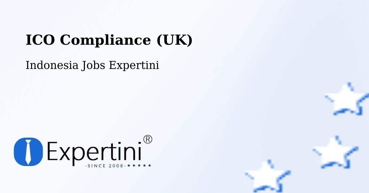 UK Data Protection & ICO Compliance – Gresik - Indonesia Jobs Expertini