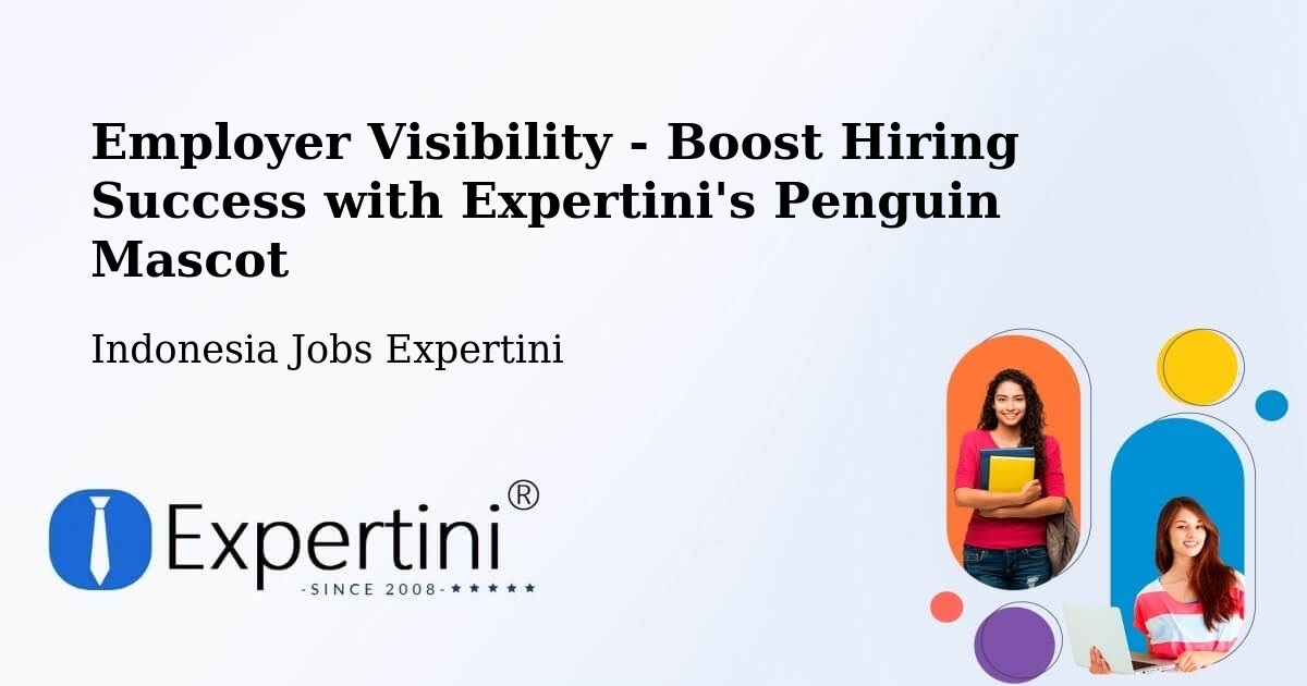 CV and Resume Visibility Optimization – Gresik - Indonesia Jobs Expertini